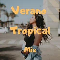 Verano Tropical Mix