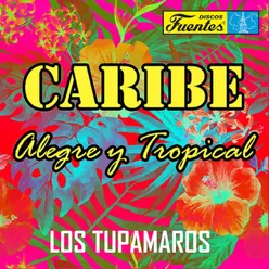 Caribe Alegre y Tropical