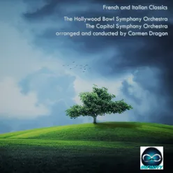 Carmen Dragon conducts Italian and French Classics