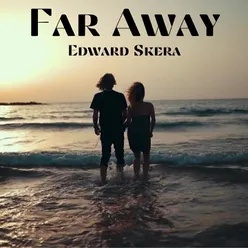 Far Away-Radio Edit