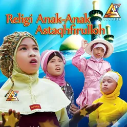 Religi Anak-Anak Astaghfirullah