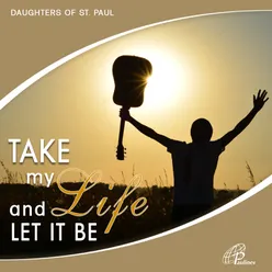 Take My Life and Let It Be