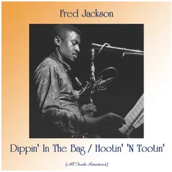 Dippin' In The Bag / Hootin' 'N Tootin'-All Tracks Remastered