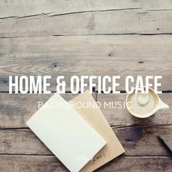 Home & Office Cafe Background Music, Vol. 2