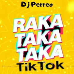 Raka Taka Taka Tik Tok