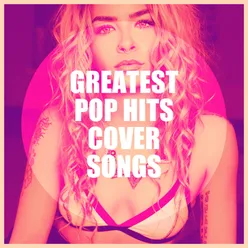 Greatest Pop Hits Cover Songs