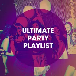 Ultimate Party Playlist