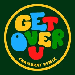 Get over U-Chambray Extended Remix