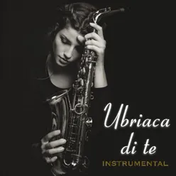 Ubriaca di te-Instrumental