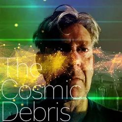 The Cosmic Debris