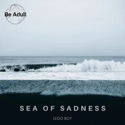 Sea of Sadness