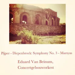 Pijper - Diepenbrock: Symphony No. 3 - Marsyas