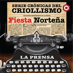 Serie Crónicas del Criollismo: Fiesta Norteña!