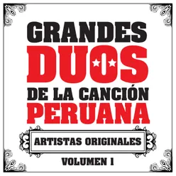 Grandes Dúos de la Canción Peruana, Vol. 1