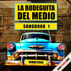 Serie Cuba Libre: La Bodeguita del Medio, Songbook 1 Remastered