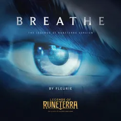 Breathe-Legends of Runeterra Remix
