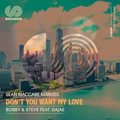 Dont You Want My Love-Sean McCabe Need My Dub