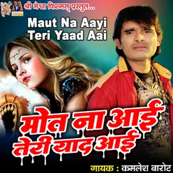 Mout Na Aai Teri Yaad Aai Remix Version