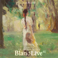 Blanc Live Vol..2· Day2 - Yu Miao & L+R