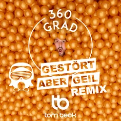 360 Grad Gestört aber GeiL Remix