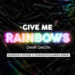 Give Me Rainbows Easblock Bitches X Ostblockschlampen Remix