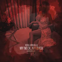 My Neck, My Back VINIVILLA Remix