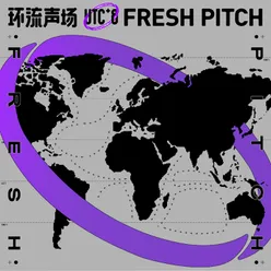 Utc+8 环流声场 Fresh Pitch