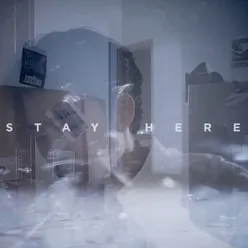 Stay Here