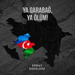 Ya Qarabağ, Ya Ölüm