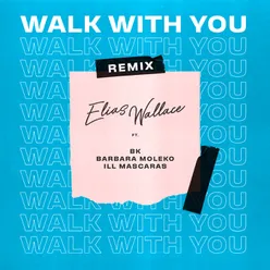 Walk with You Remix