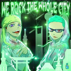 We Rock The Whole City