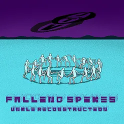 Falling Spikes Unkle Reconstruction