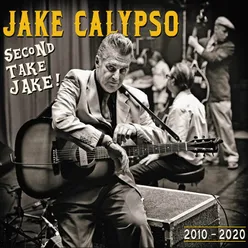 Second Take Jake ! 2010-2020