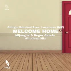 Welcome Home Mijangos & Roger Garcia Afrodeep Mix