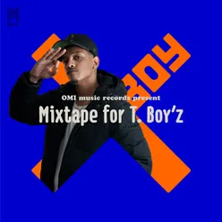 Mixtape For T.Boy'Z