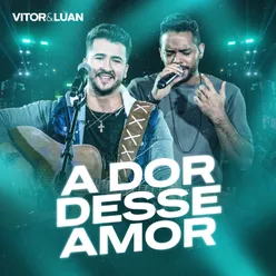 A Dor Desse Amor Ao Vivo