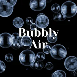 Bubbly Air