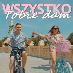 Wszystko tobie dam Radio Edit