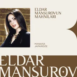 Eldar Mansurovun Mahnıları