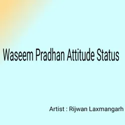 Wasim Pradhan Attitude Status