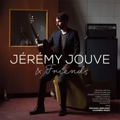 Jérémy Jouve & Friends Play Mathias Duplessy Chamber Music