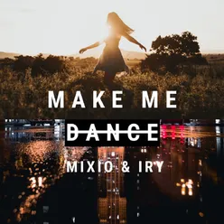 Make Me Dance