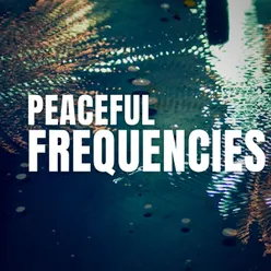 Peaceful Frequencies