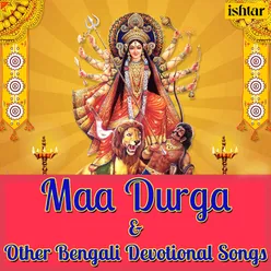 Maa Durga & Other Bengali Devotional Songs