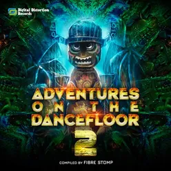 Adventures on the Dancefloor 2 Compiled by Fibre Stomp