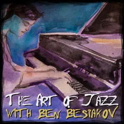The Art of Jazz with Ben Besiakov