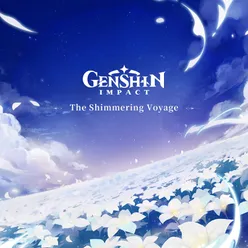 Genshin Impact - The Shimmering Voyage Original Game Soundtrack