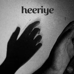 Heeriye