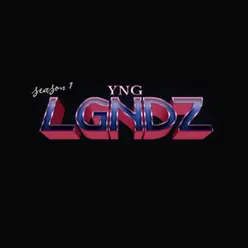 YNG LGNDZ: Season 1