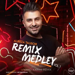 Medley Remix, Vol. 1 : Del Be Del / Divooneye Doos Dashtani / Ay Dele Khodam / Sakhtgir / Ay Dele Ghafel / Zendegi Joonam